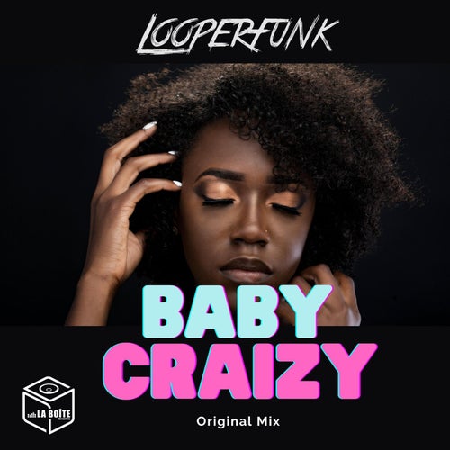 Looperfunk - Baby Crazy [LB0522]